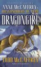 Dragonriders of Pern Dragongirl Novel