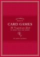 Ultimate Book of Card Games The Comprehensive Guide to More than 350 Games