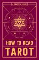 How to Read Tarot: A Practical Guide