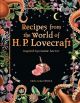 Recipes from the World of H.P. Lovecraft Cookbook