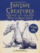 Magnificent Fantasy Creatures and How to Draw Them