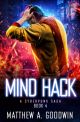 Mind Hack: A Cyberpunk Saga Book 4