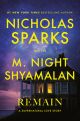 Nicholas Sparks M. Night Shyamalan Remain HC Novel