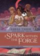  A Spark Within the Forge: An Ember in the Ashes Graphic Novel