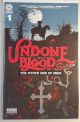 Undone by Blood or the Other Side of Eden 1 AMBASSADOR VARIANT