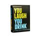 You Laugh, You Drink