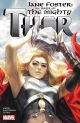 JANE FOSTER: THE SAGA OF THE MIGHTY THOR TPB