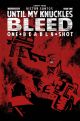 UNTIL MY KNUCKLES BLEED ONE DEADLY SHOT #1 COVER D 1:10 INC