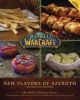 World Of Warcraft New Flavors Of Azeroth Off Cookbook
