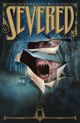 SEVERED (2011) #5 A