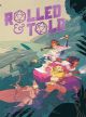 Rolled & Told Volume 1 Hardcover (5E)