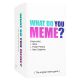 What Do You Meme? Core Game Bigger Better Edition